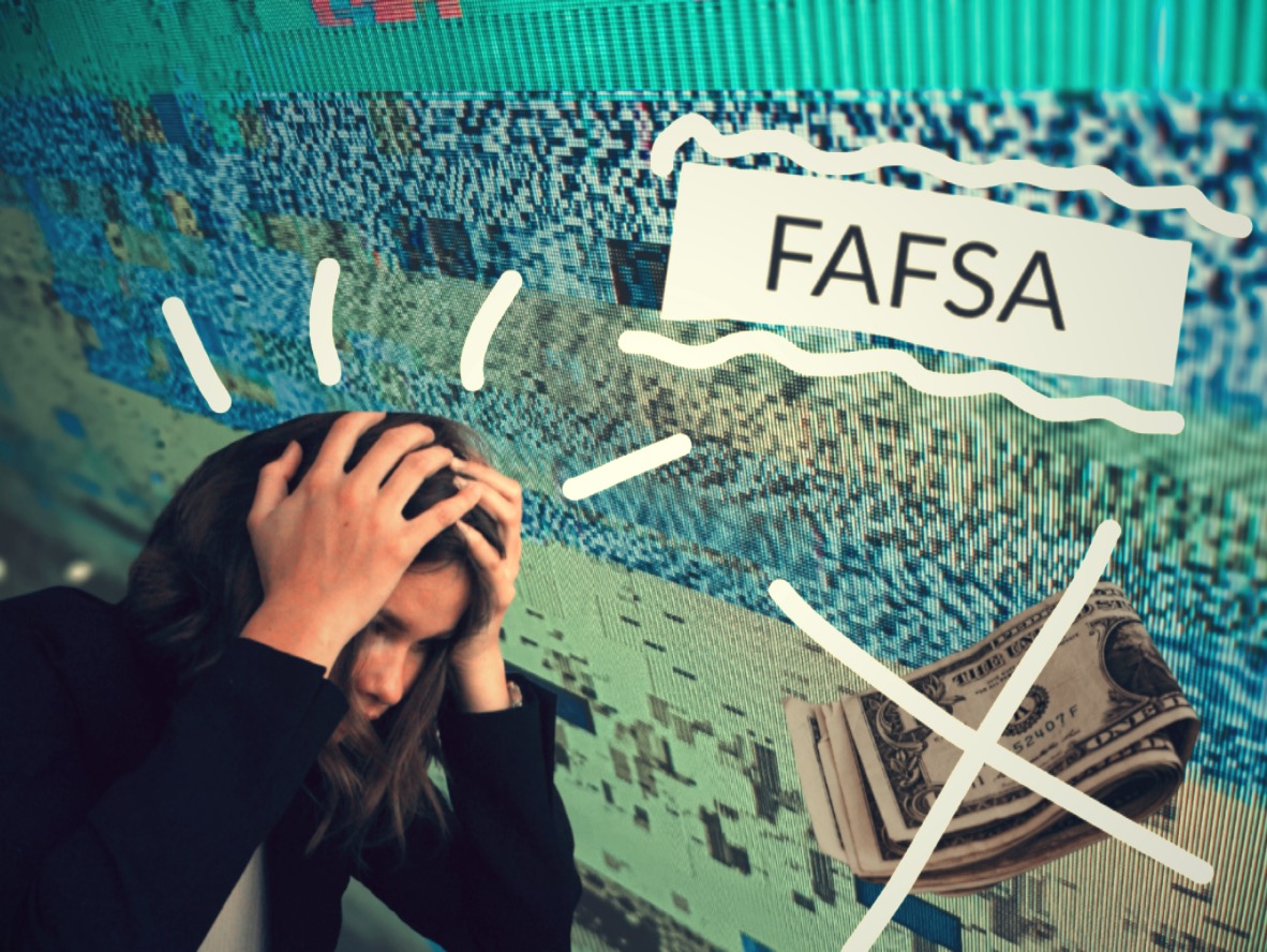 The new FAFSA causes financial uncertainty.